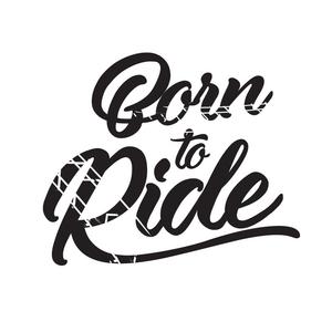 Born to Ride -tarra